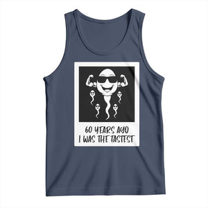 60 Years Ago I Was The Fastest Tank Top Funny 60th Birthday Celebration TS12 Navy Print Your Wear