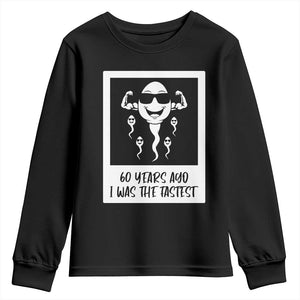 60 Years Ago I Was The Fastest Youth Sweatshirt Funny 60th Birthday Celebration TS12 Black Print Your Wear