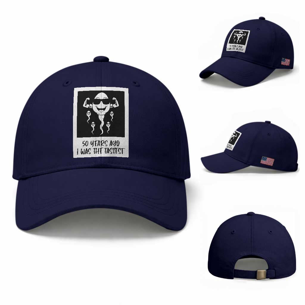 50 Years Ago I Was The Fastest Baseball Cap Funny 50th Birthday Gift TS12 Baseball Cap Universal Fit Dark Blue Print Your Wear