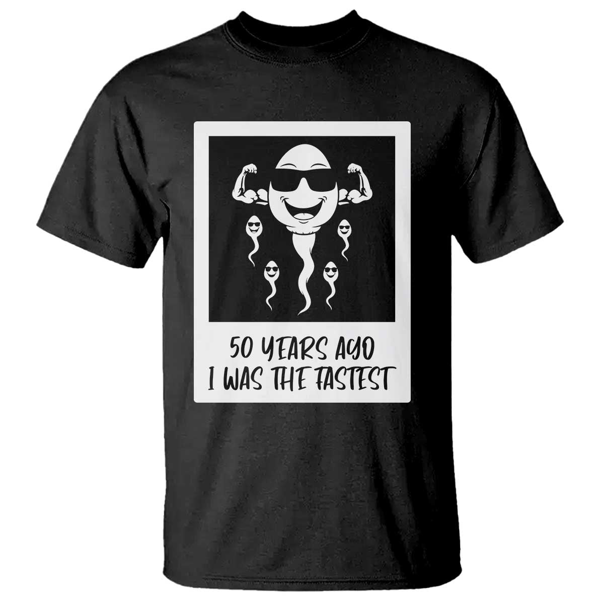 50 Years Ago I Was The Fastest T Shirt Funny 50th Birthday Gift TS12 Black Print Your Wear