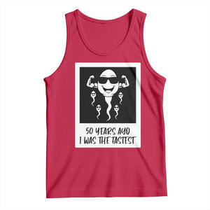 50 Years Ago I Was The Fastest Tank Top Funny 50th Birthday Gift TS12 Red Print Your Wear