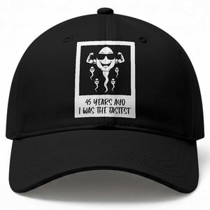 45 Years Ago I Was The Fastest Baseball Cap Funny 45th Birthday Gift TS12 Print Your Wear