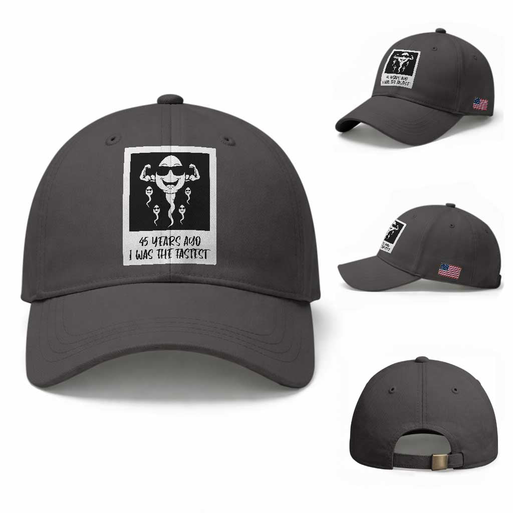 45 Years Ago I Was The Fastest Baseball Cap Funny 45th Birthday Gift TS12 Baseball Cap Universal Fit Dark Gray Print Your Wear