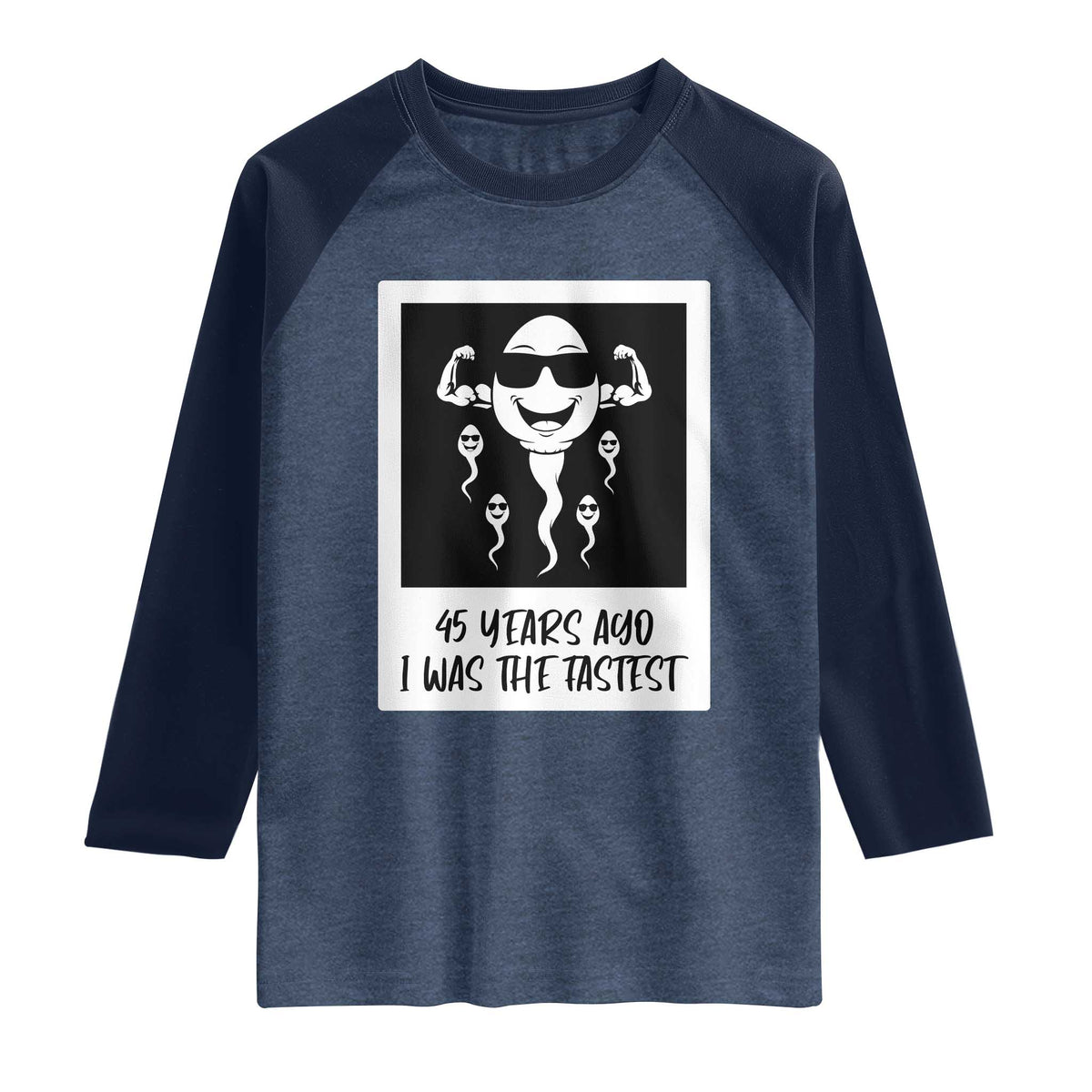 45 Years Ago I Was The Fastest Raglan Shirt Funny 45th Birthday Gift TS12 Heather Denim Navy Print Your Wear