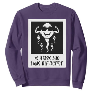 45 Years Ago I Was The Fastest Sweatshirt Funny 45th Birthday Gift TS12 Purple Print Your Wear