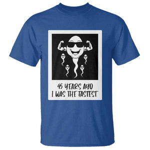 45 Years Ago I Was The Fastest T Shirt Funny 45th Birthday Gift TS12 Royal Blue Print Your Wear