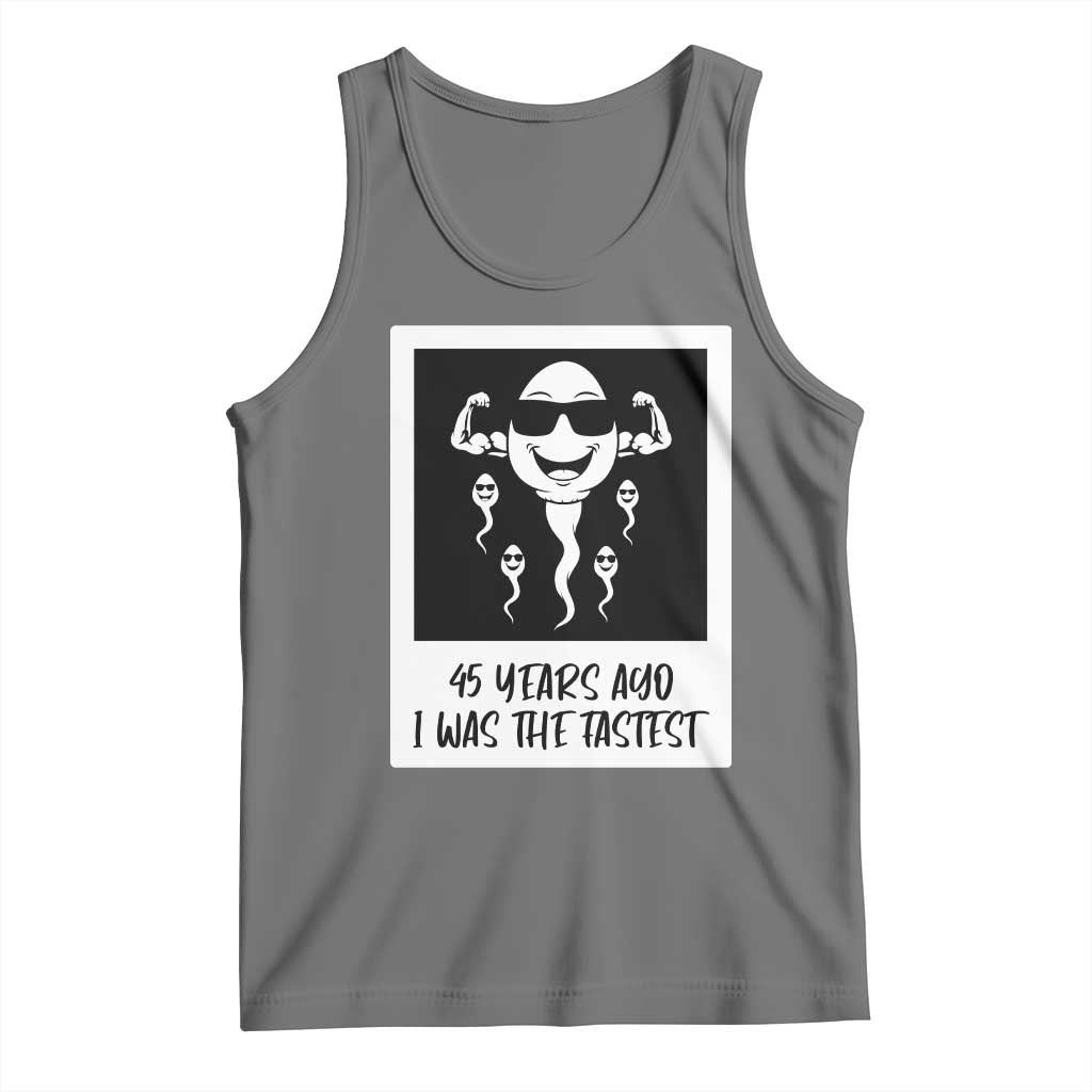 45 Years Ago I Was The Fastest Tank Top Funny 45th Birthday Gift TS12 Black Heather Print Your Wear