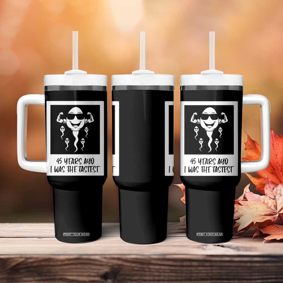 45 Years Ago I Was The Fastest Tumbler With Handle Funny 45th Birthday Gift TS12 Print Your Wear