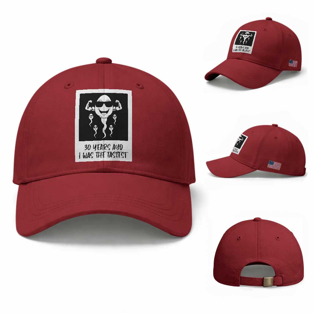 30 Years Ago I Was The Fastest Baseball Cap Funny 30th Birthday Gift Idea TS12 Baseball Cap Universal Fit Cherry Red Print Your Wear