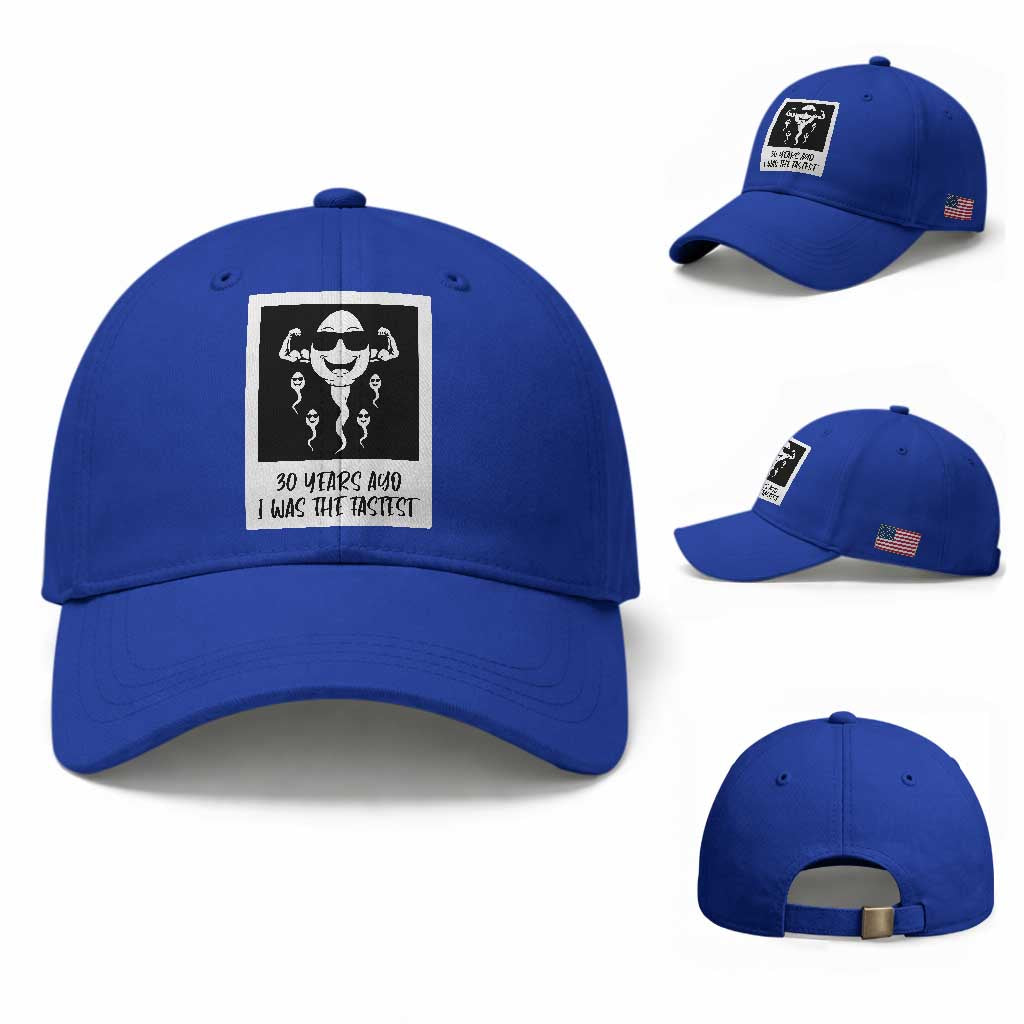 30 Years Ago I Was The Fastest Baseball Cap Funny 30th Birthday Gift Idea TS12 Baseball Cap Universal Fit Royal Blue Print Your Wear