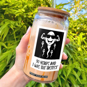 30 Years Ago I Was The Fastest Glass Can Funny 30th Birthday Gift Idea TS12 Black Print Your Wear