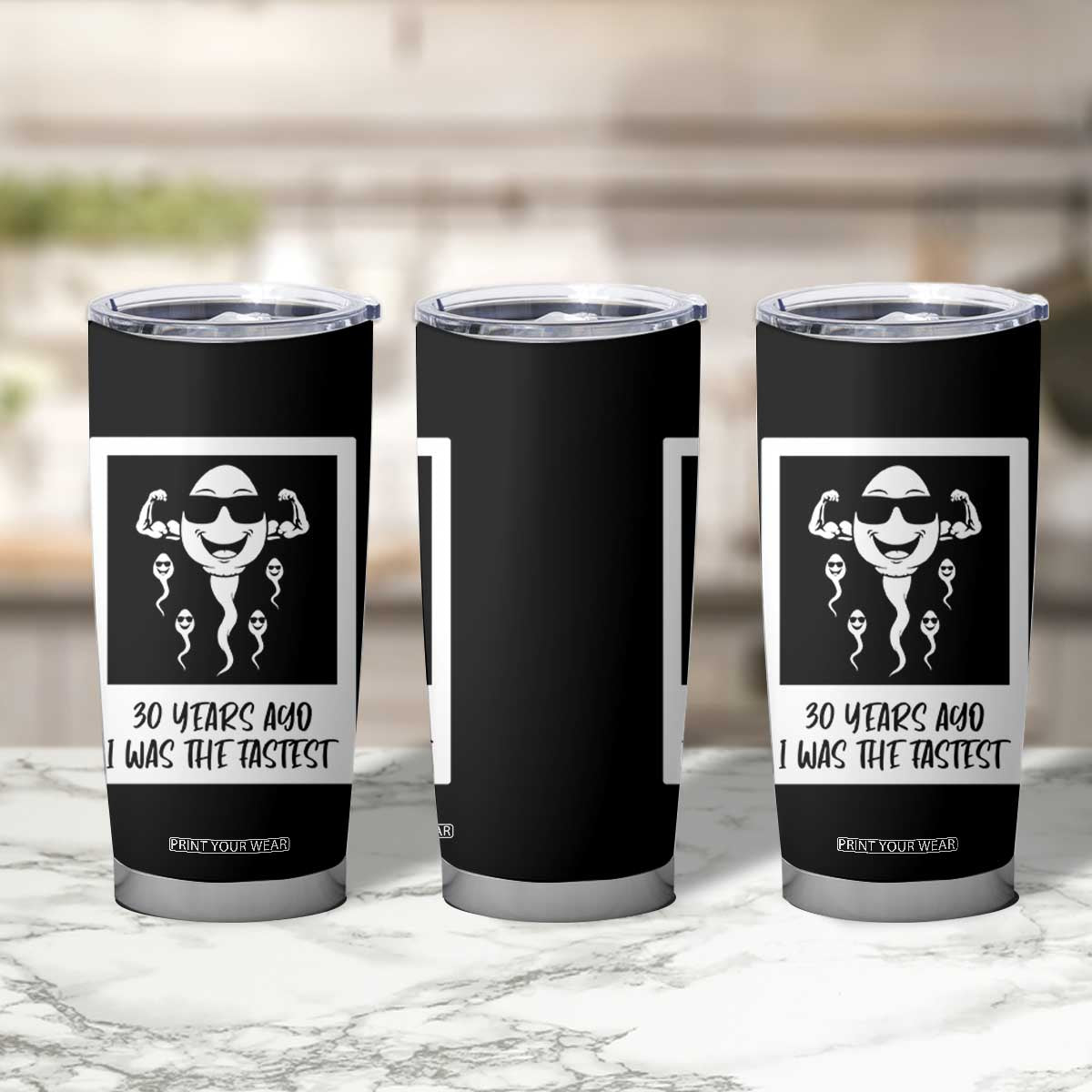 30 Years Ago I Was The Fastest Tumbler Cup Funny 30th Birthday Gift Idea TS12 Print Your Wear
