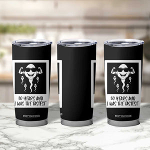 30 Years Ago I Was The Fastest Tumbler Cup Funny 30th Birthday Gift Idea TS12 Print Your Wear