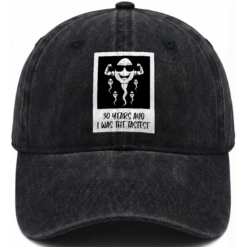 30 Years Ago I Was The Fastest Washed Cotton Baseball Cap Funny 30th Birthday Gift Idea TS12 Print Your Wear