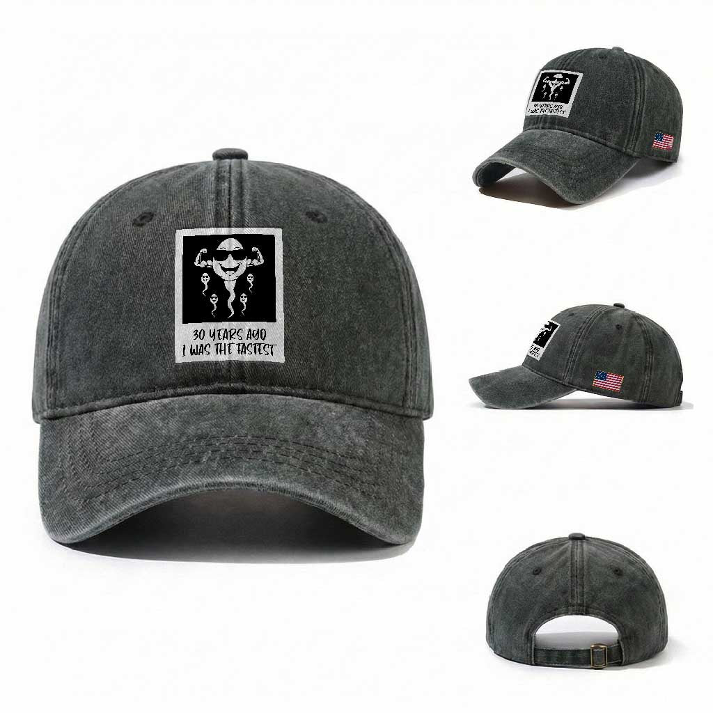 30 Years Ago I Was The Fastest Washed Cotton Baseball Cap Funny 30th Birthday Gift Idea TS12 Washed Cap Universal Fit Dark Green Print Your Wear