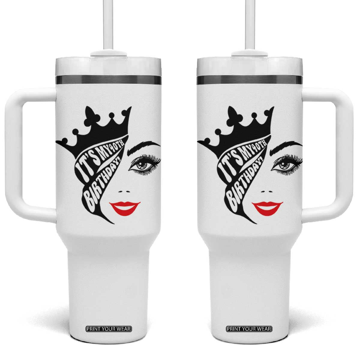 Its My 40th Birthday Tumbler With Handle Birthday Queen Crown Gift For Women TS12 One Size: 40 oz White Print Your Wear