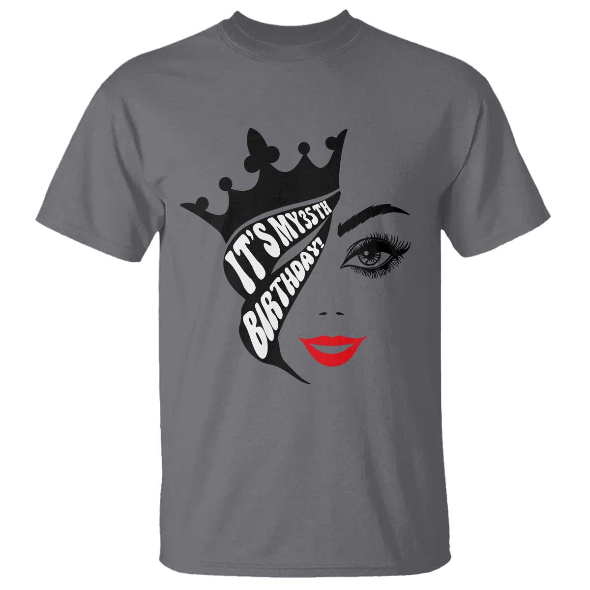 Its My 35th Birthday T Shirt Birthday Queen Crown Gift For Women TS12 Charcoal Print Your Wear