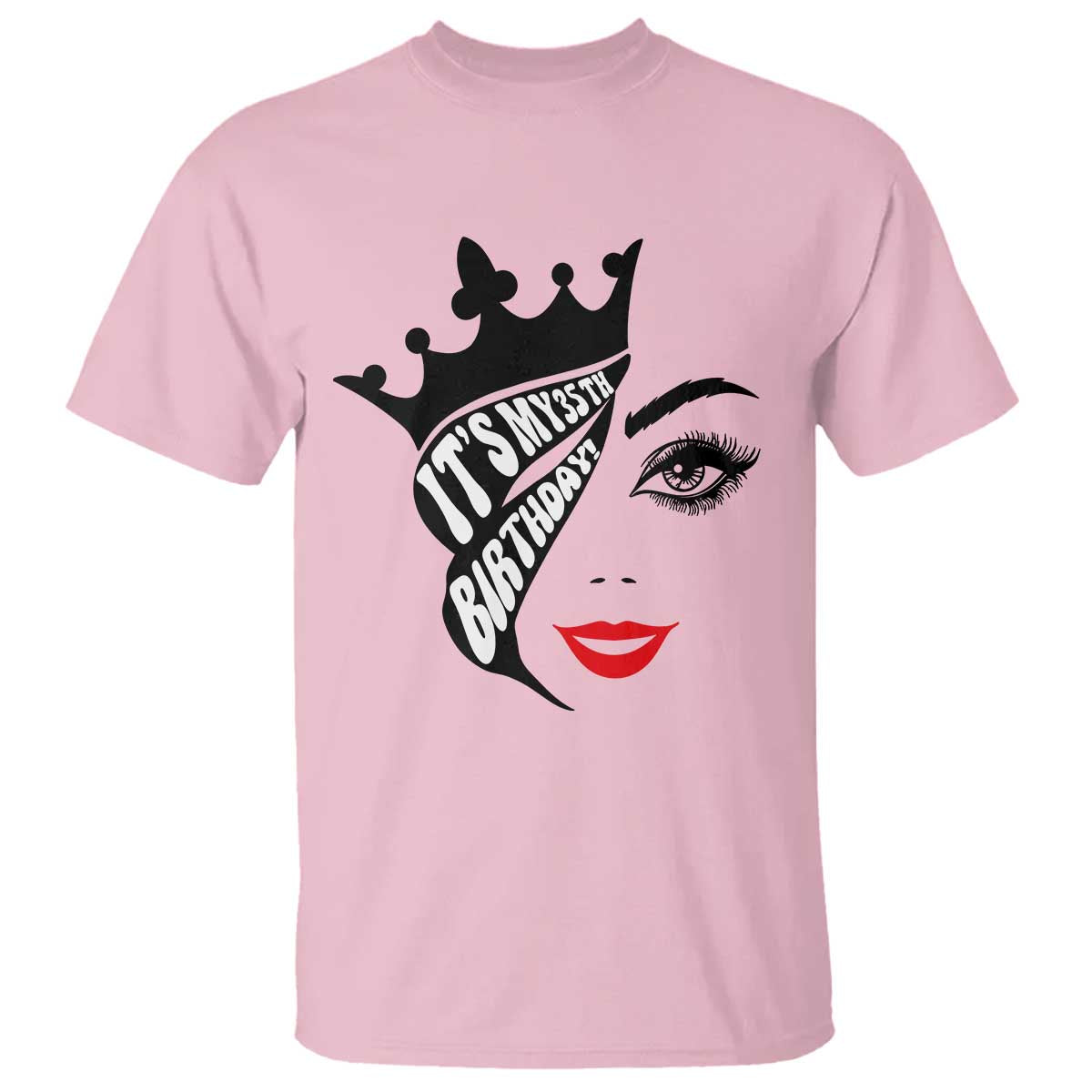 Its My 35th Birthday T Shirt Birthday Queen Crown Gift For Women TS12 Light Pink Print Your Wear