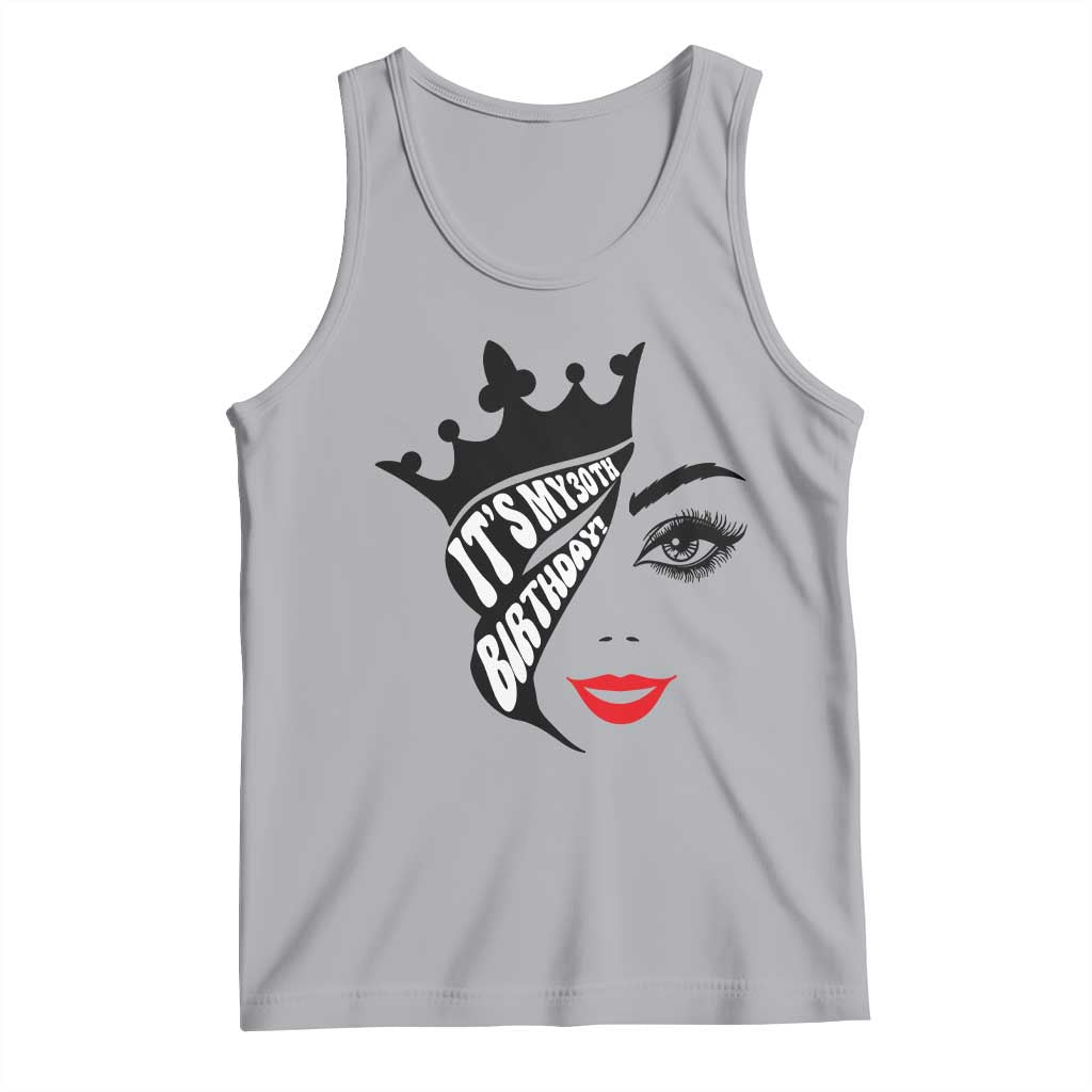 Its My 30th Birthday Tank Top Birthday Queen Crown Gift For Women TS12 Athletic Heather Print Your Wear