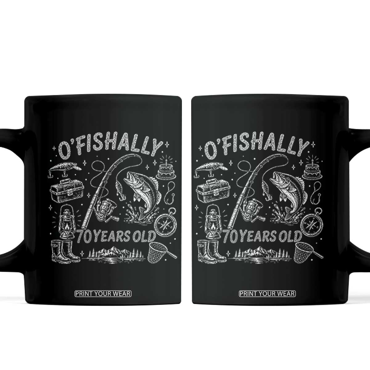 O'Fishally 70 Years Old Coffee Mug Funny Fisherman Birthday Graphic TS12 Black Print Your Wear