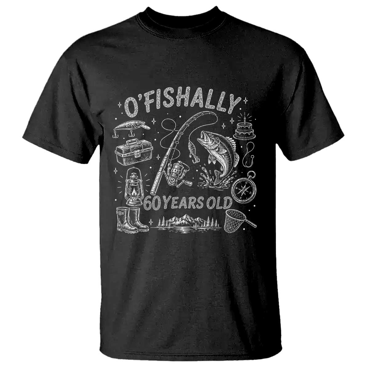 O'Fishally 60 Years Old T Shirt Funny Fisherman Birthday Graphic TS12 Black Print Your Wear