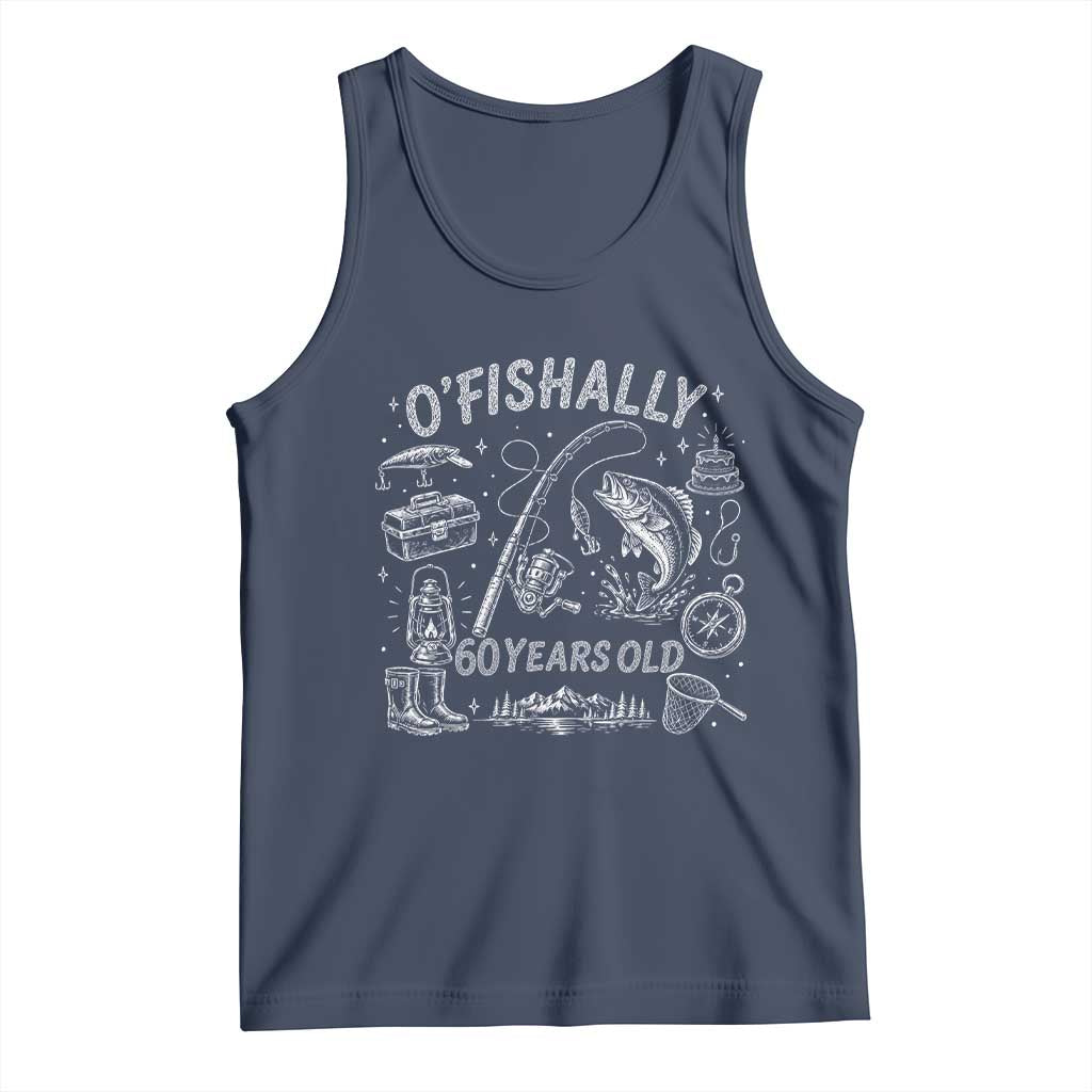 O'Fishally 60 Years Old Tank Top Funny Fisherman Birthday Graphic TS12 Navy Print Your Wear