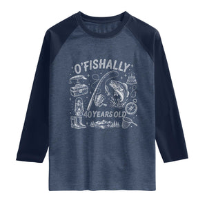 O'Fishally 40 Years Old Raglan Shirt Funny Fisherman Birthday Graphic TS12 Heather Denim Navy Print Your Wear