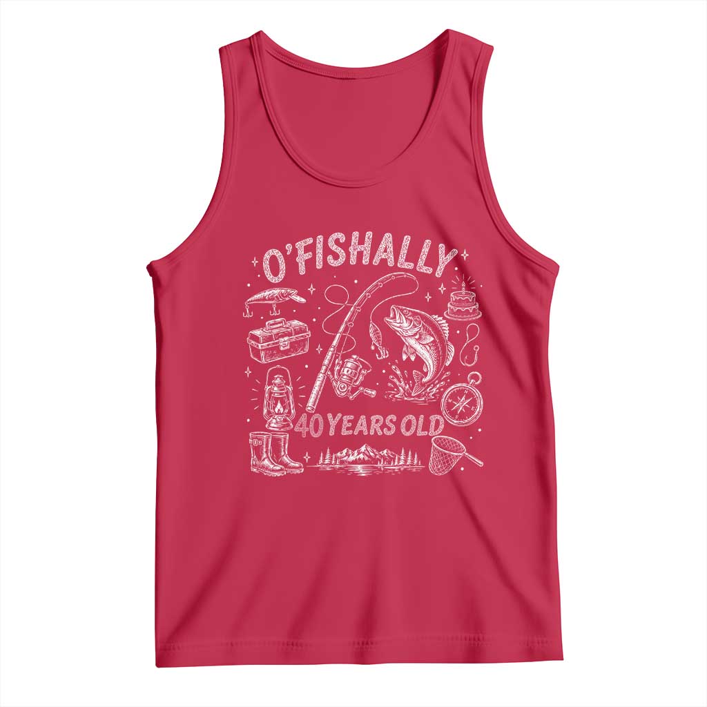 O'Fishally 40 Years Old Tank Top Funny Fisherman Birthday Graphic TS12 Red Print Your Wear