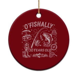 O'Fishally 30 Years Old Ceramic Ornament Funny Fisherman Birthday Graphic TS12 1pc Red Print Your Wear
