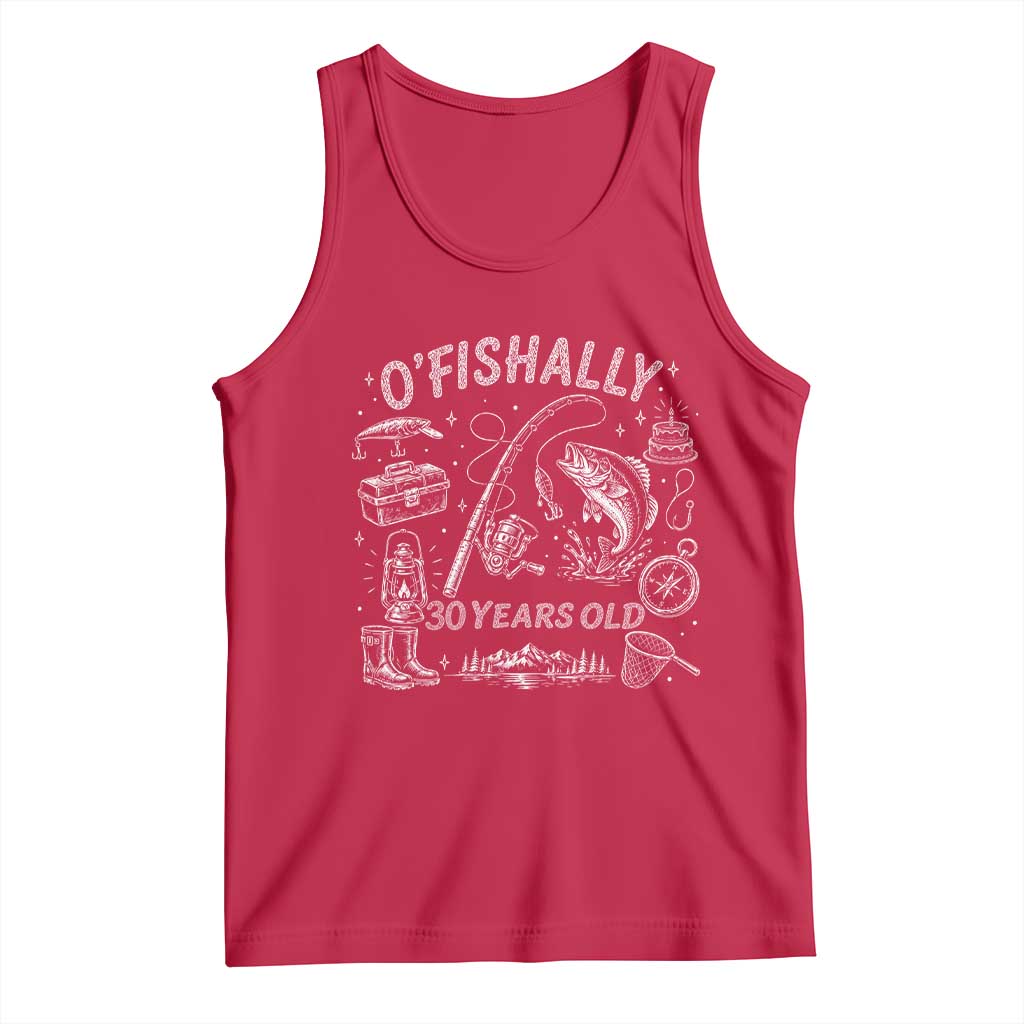 O'Fishally 30 Years Old Tank Top Funny Fisherman Birthday Graphic TS12 Red Print Your Wear