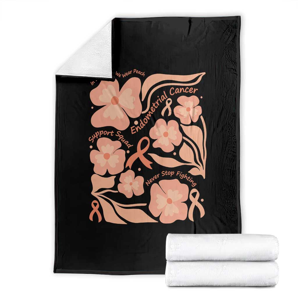 Endometrial Cancer Support Squad Floral Gift Throw Blanket In September We Wear Peach TS12 Black Print Your Wear