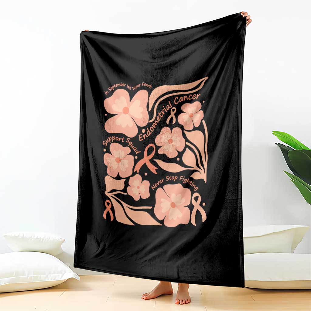 Endometrial Cancer Support Squad Floral Gift Throw Blanket In September We Wear Peach TS12 Print Your Wear