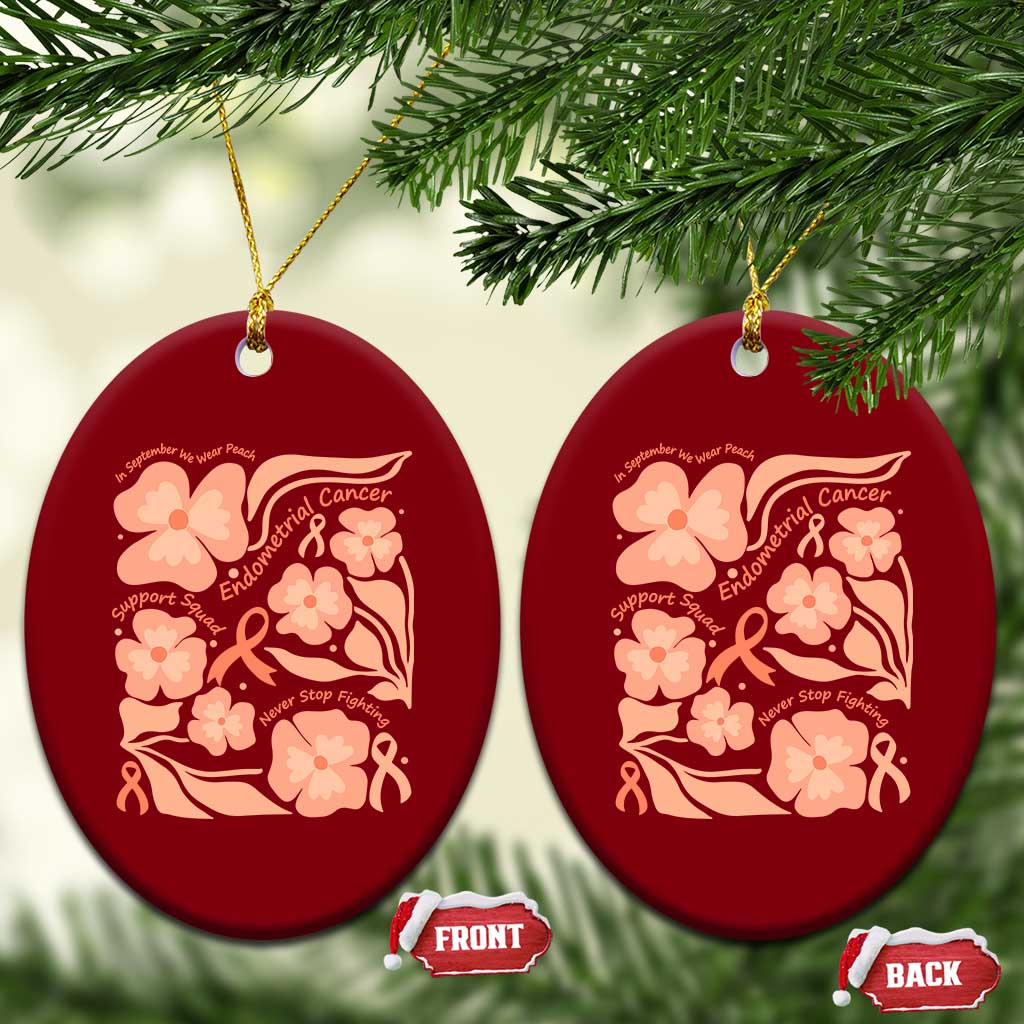 Endometrial Cancer Support Squad Floral Gift Ceramic Ornament In September We Wear Peach TS12 Print Your Wear