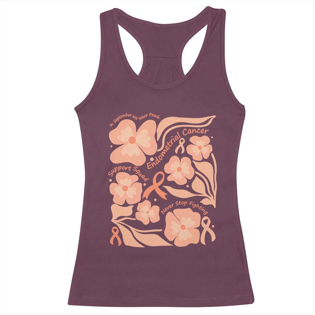 Endometrial Cancer Support Squad Floral Gift Racerback Tank Top In September We Wear Peach TS12 Maroon Print Your Wear
