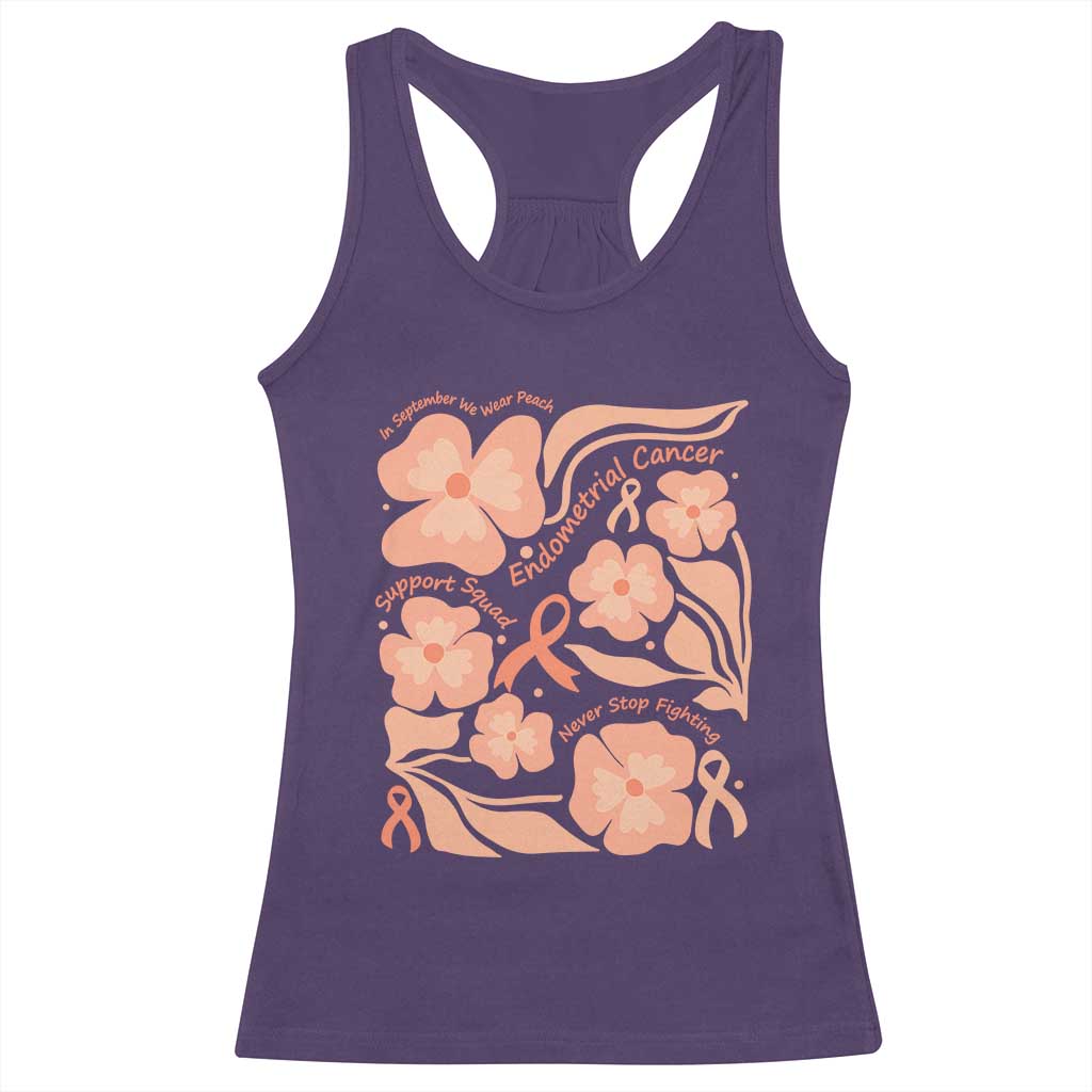 Endometrial Cancer Support Squad Floral Gift Racerback Tank Top In September We Wear Peach TS12 Purple Print Your Wear