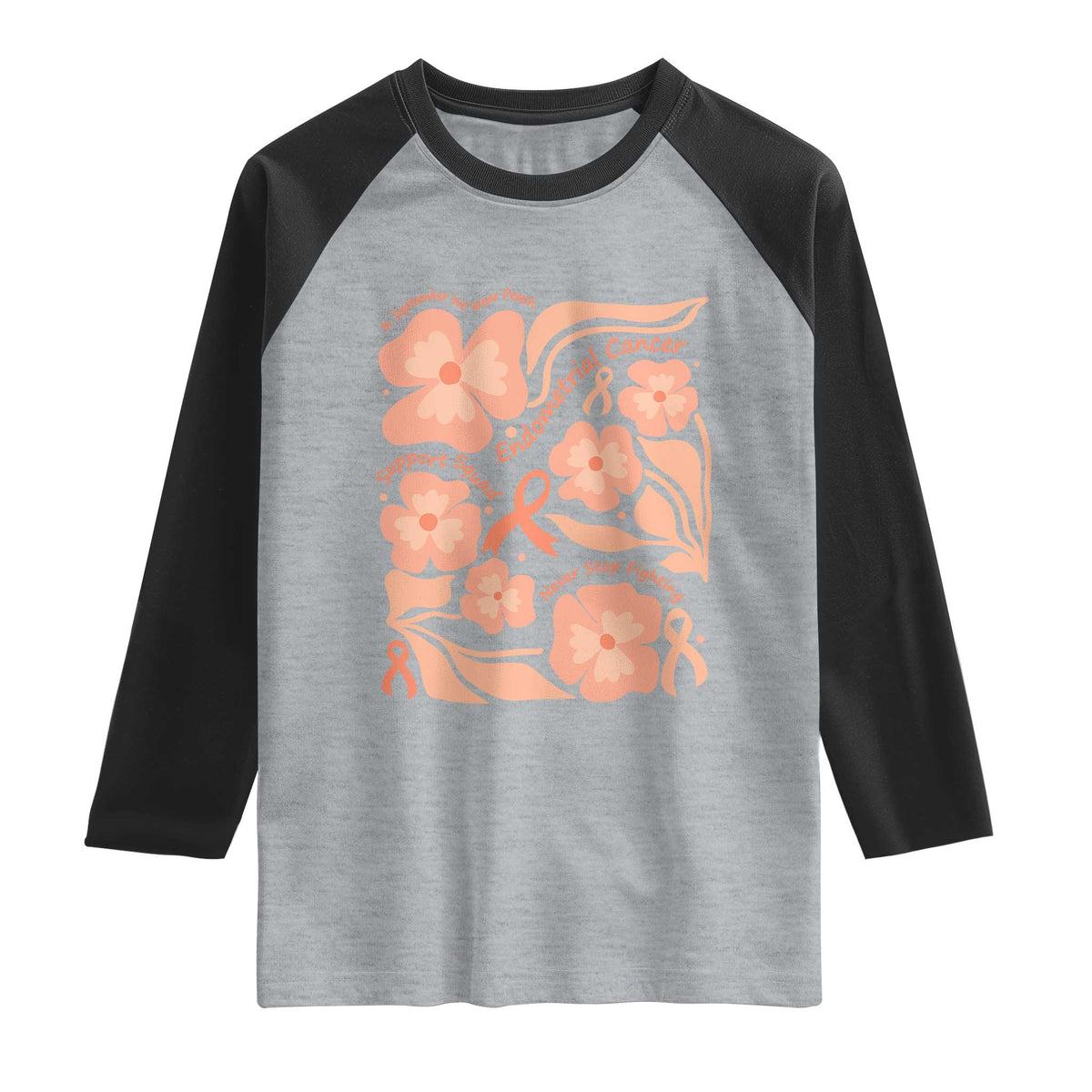 Endometrial Cancer Support Squad Floral Gift Raglan Shirt In September We Wear Peach TS12 Heather Gray Black Print Your Wear