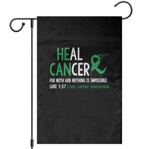 Heal Cancer Nothing Is Impossible With God Garden Flag Liver Cancer Support Gift TS12 Black Print Your Wear
