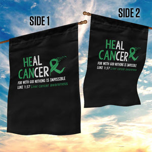 Heal Cancer Nothing Is Impossible With God Garden Flag Liver Cancer Support Gift TS12 Print Your Wear