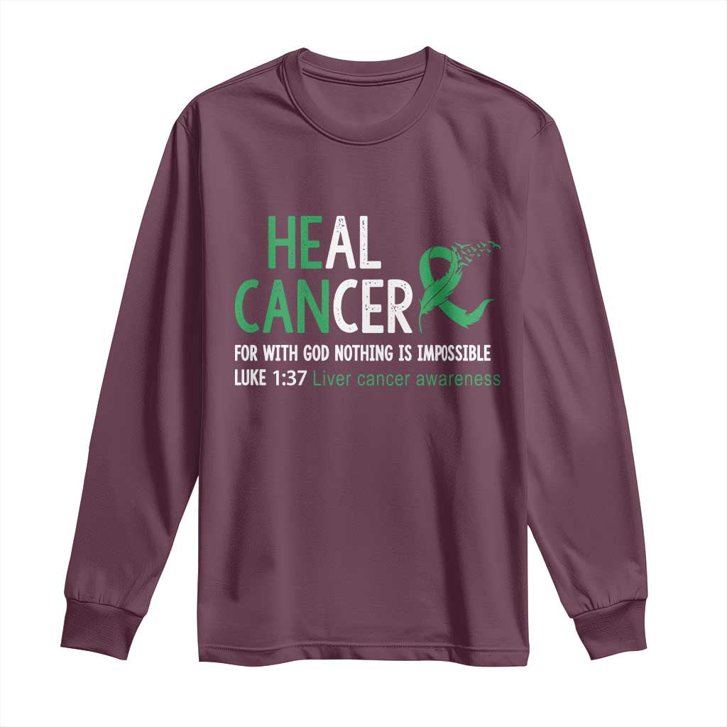 Heal Cancer Nothing Is Impossible With God Long Sleeve Shirt Liver Cancer Support Gift TS12 Maroon Print Your Wear
