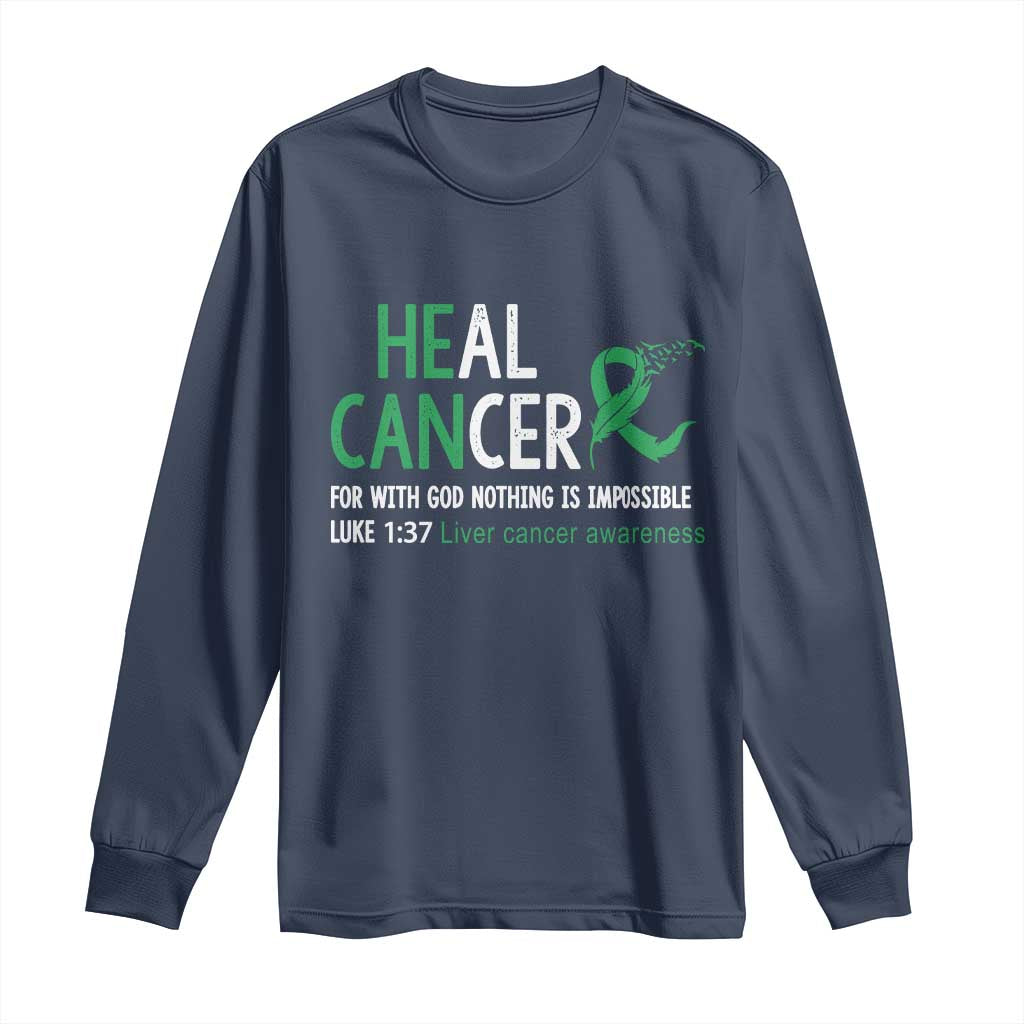 Heal Cancer Nothing Is Impossible With God Long Sleeve Shirt Liver Cancer Support Gift TS12 Navy Print Your Wear