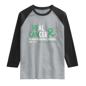 Heal Cancer Nothing Is Impossible With God Raglan Shirt Liver Cancer Support Gift TS12 Heather Gray Black Print Your Wear