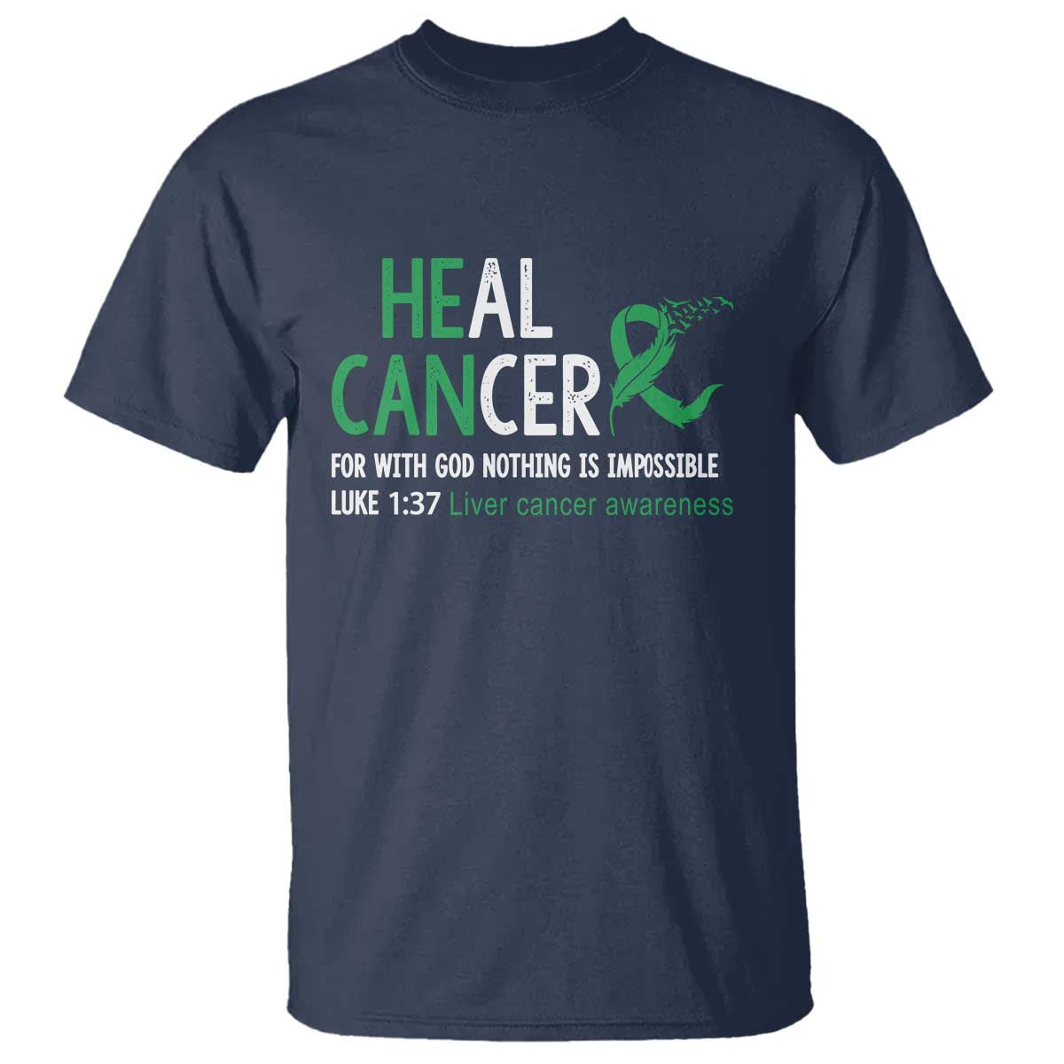 Heal Cancer Nothing Is Impossible With God T Shirt Liver Cancer Support Gift TS12 Navy Print Your Wear