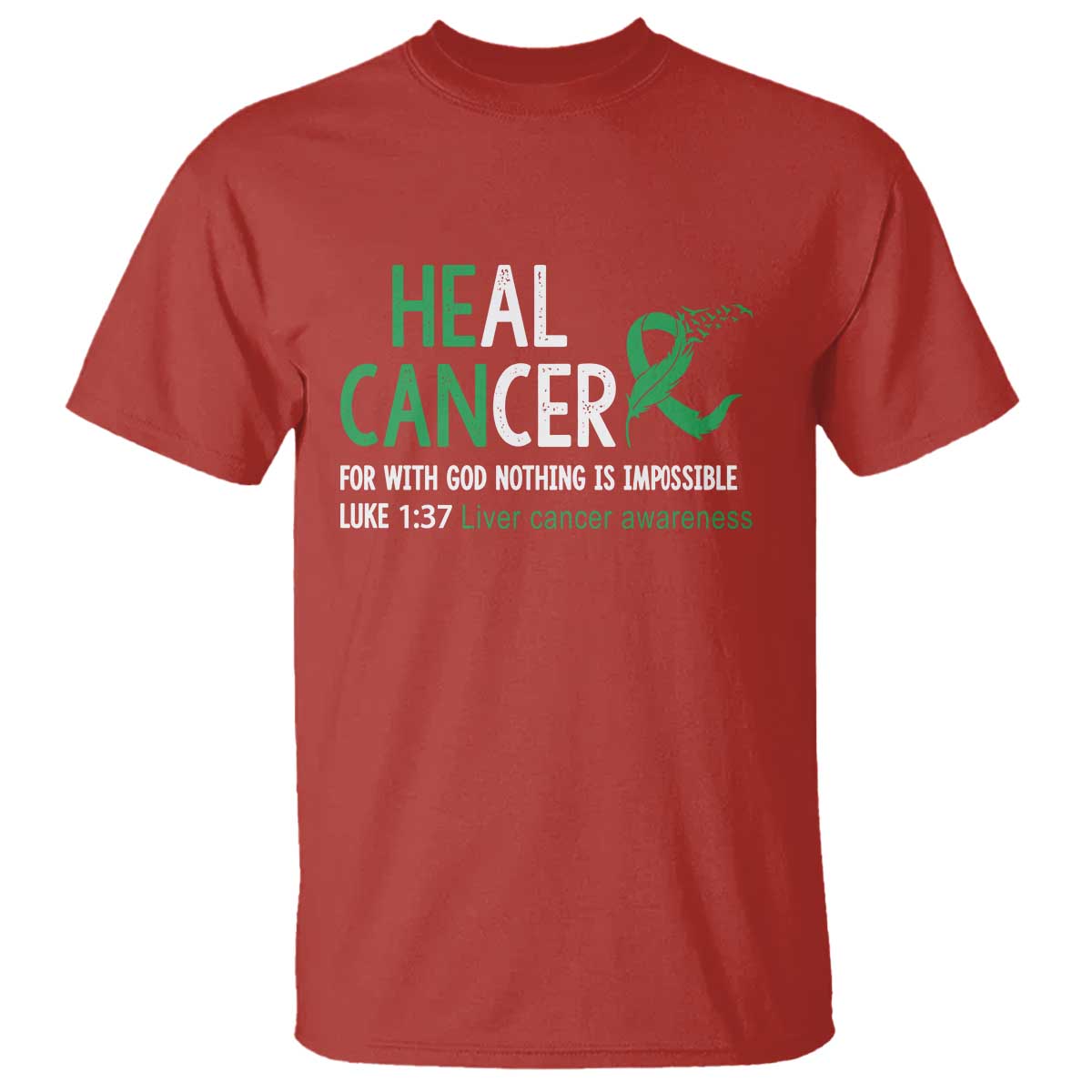 Heal Cancer Nothing Is Impossible With God T Shirt Liver Cancer Support Gift TS12 Red Print Your Wear