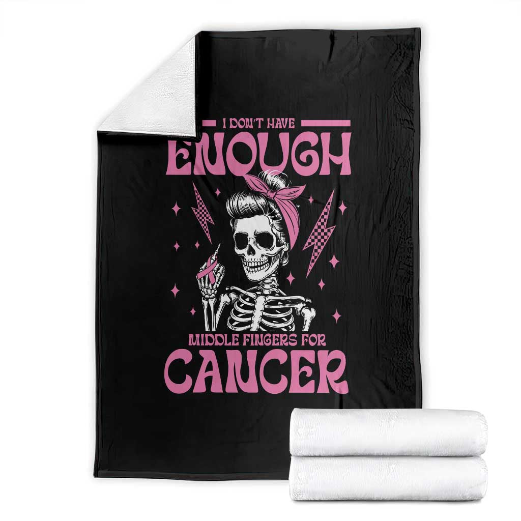 Funny Skeleton Breast Cancer Throw Blanket I Dont Have Enough Middle Fingers TS12 Black Print Your Wear