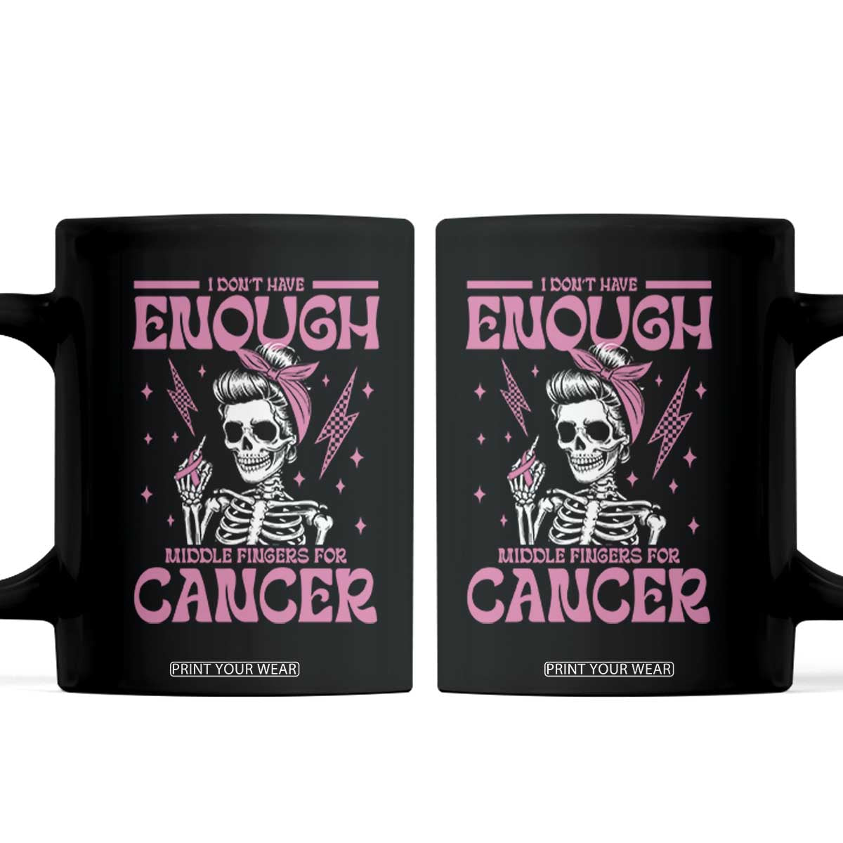 Funny Skeleton Breast Cancer Coffee Mug I Dont Have Enough Middle Fingers TS12 Black Print Your Wear