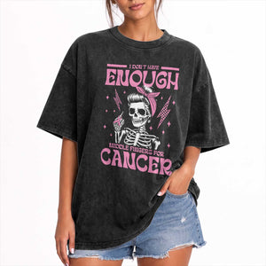 Funny Skeleton Breast Cancer Washed Cotton T-Shirt I Dont Have Enough Middle Fingers