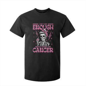 Funny Skeleton Breast Cancer T Shirt For Kid I Dont Have Enough Middle Fingers TS12 Black Print Your Wear