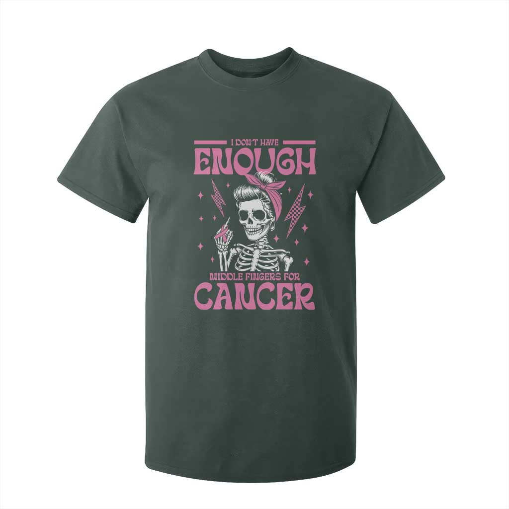 Funny Skeleton Breast Cancer T Shirt For Kid I Dont Have Enough Middle Fingers TS12 Dark Forest Green Print Your Wear