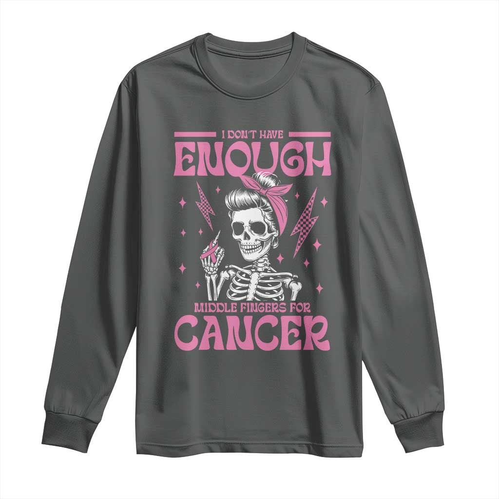 Funny Skeleton Breast Cancer Long Sleeve Shirt I Dont Have Enough Middle Fingers TS12 Dark Heather Print Your Wear