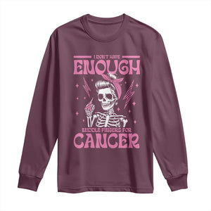 Funny Skeleton Breast Cancer Long Sleeve Shirt I Dont Have Enough Middle Fingers TS12 Maroon Print Your Wear